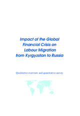 Impact of the Global Financial Crisis on Labour Migration from Kyrgyzstan to Russia